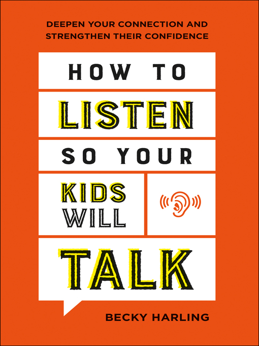 Title details for How to Listen So Your Kids Will Talk by Becky Harling - Available